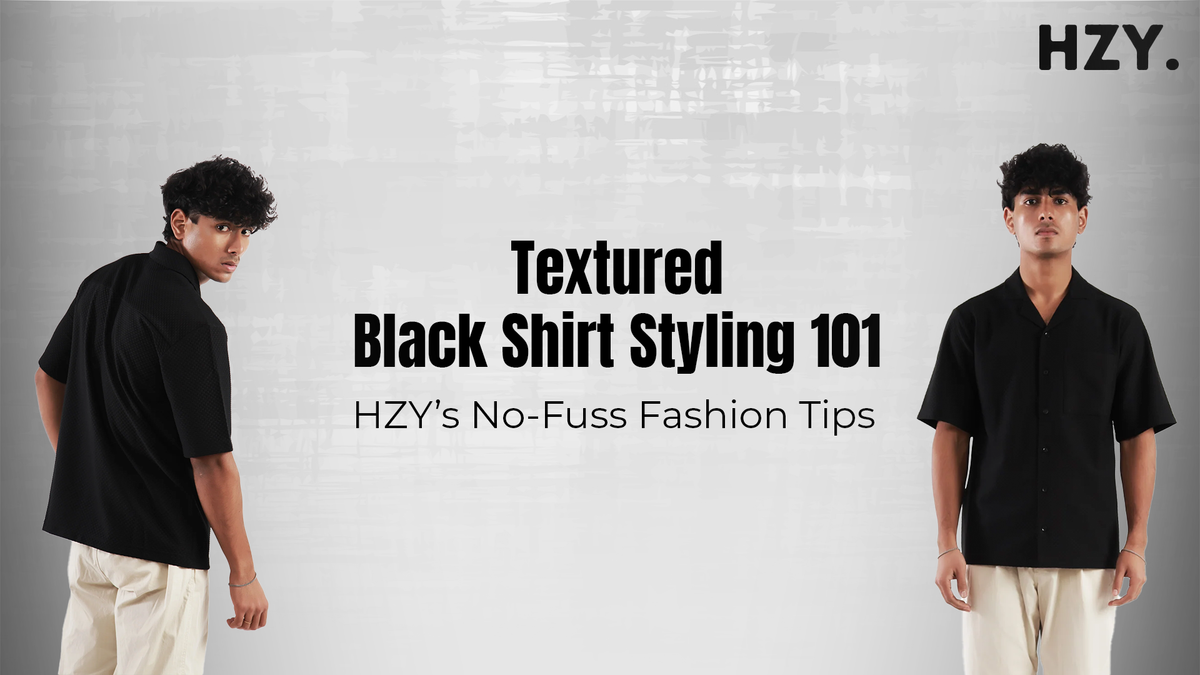 Textured Black Shirt Styling 101: HZY’s No-Fuss Fashion Tips